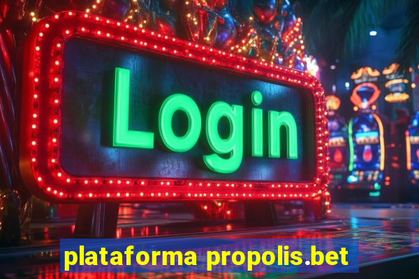 plataforma propolis.bet